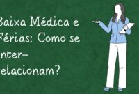 Baixa Médica e Férias Baixa Médica e Férias