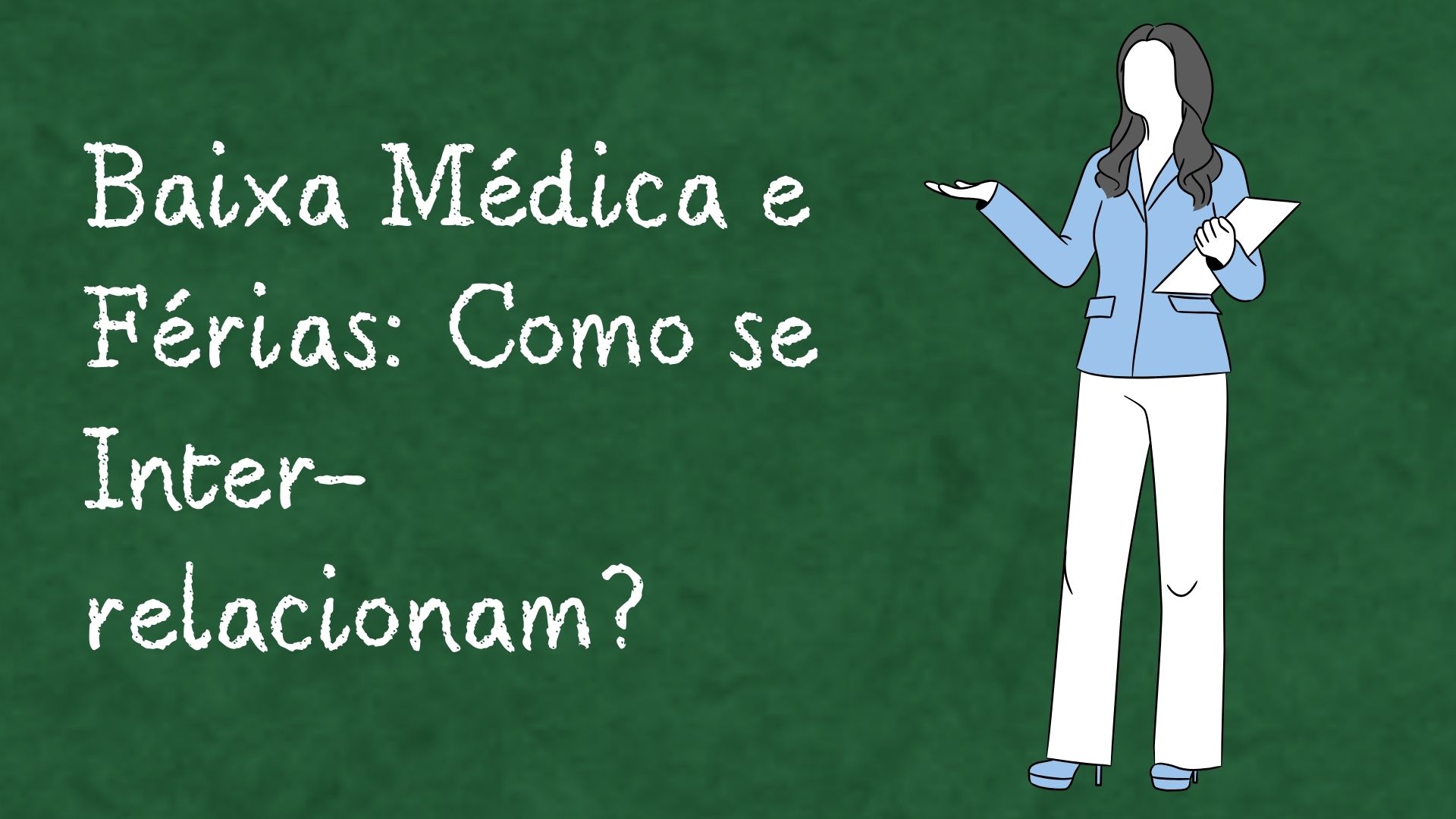 Baixa Médica e Férias Baixa Médica e Férias