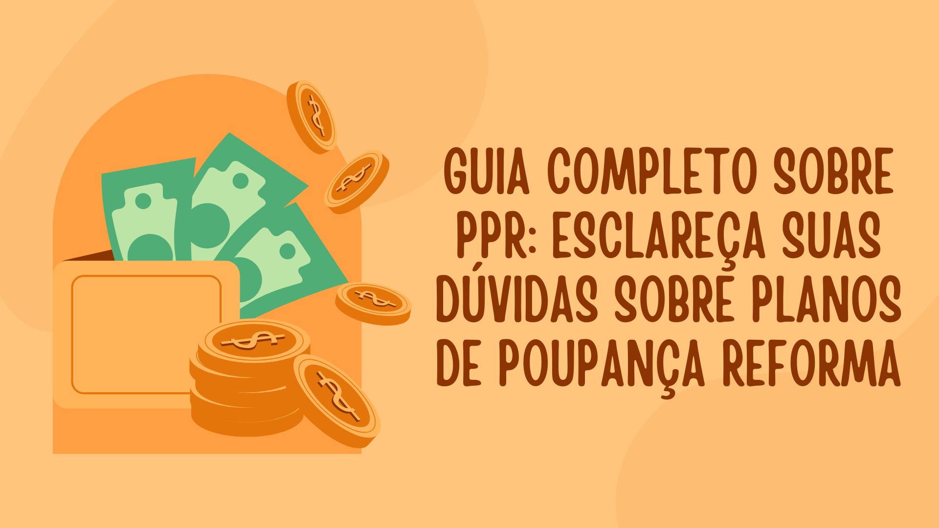Guia Completo sobre PPR Guia Completo sobre PPR