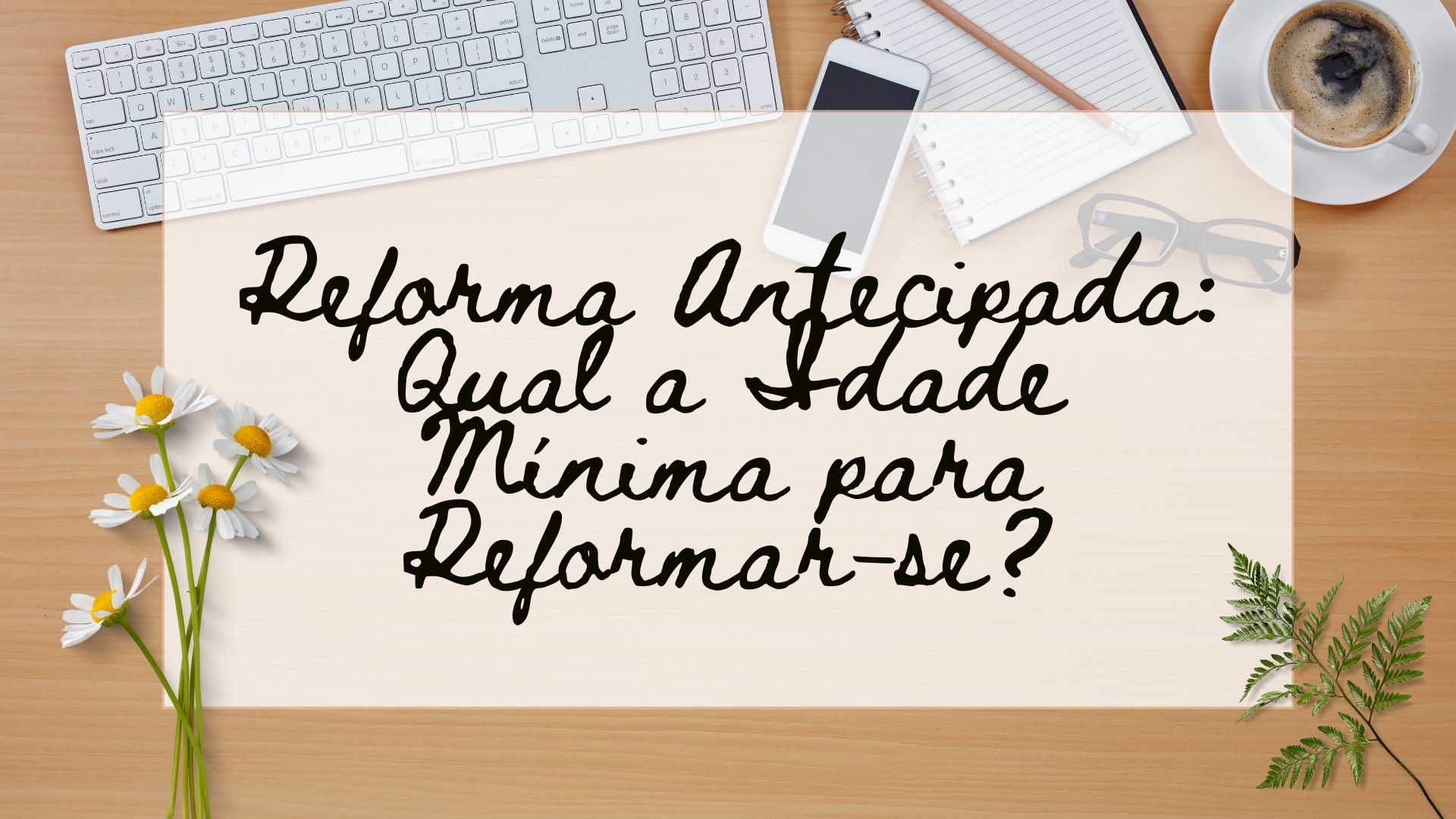 Reforma Antecipada Reforma Antecipada